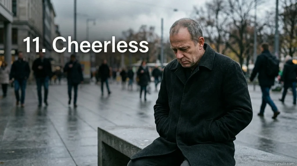 11. Cheerless