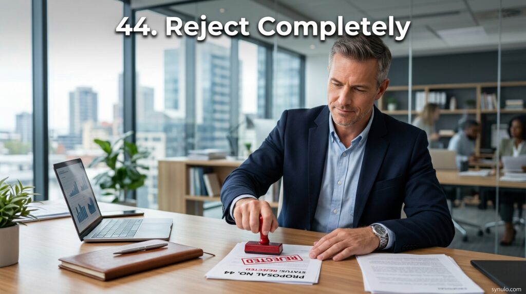 44. Reject Completely