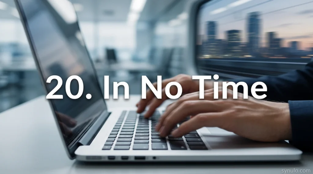 20. In No Time