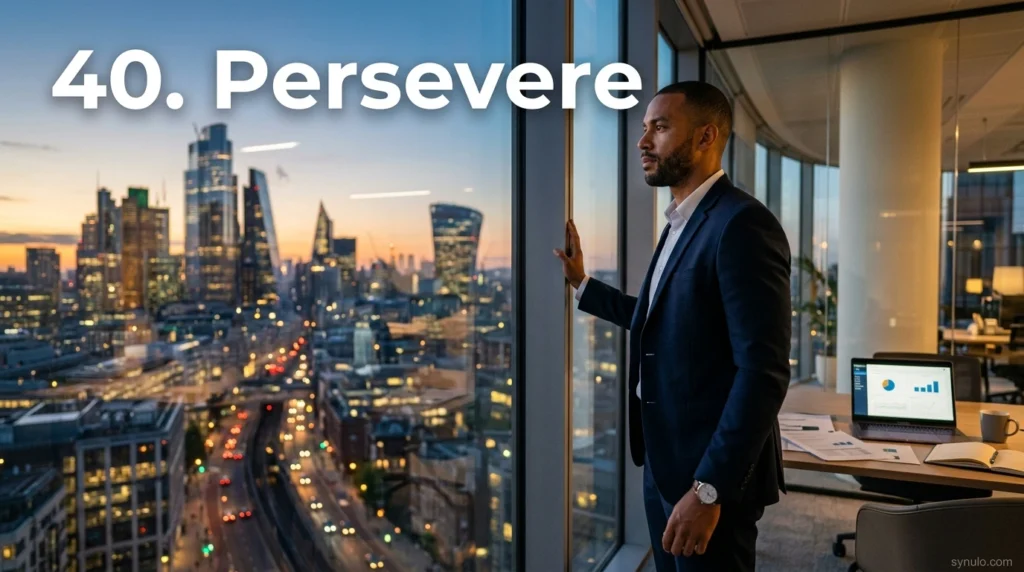 40. Persevere