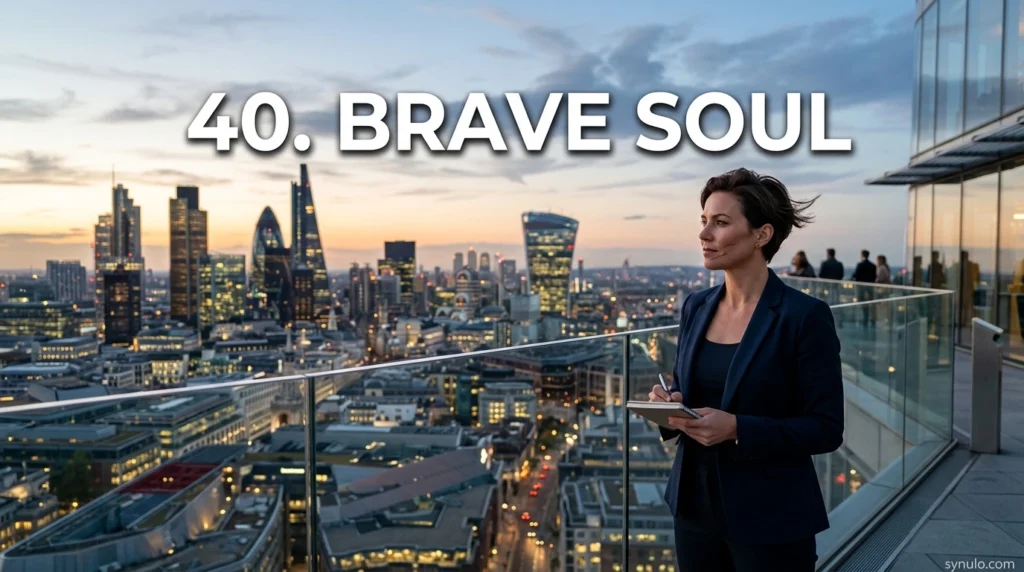 40. Brave Soul